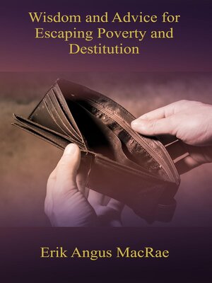 cover image of Wisdom and Advice for Escaping Poverty and Destitution